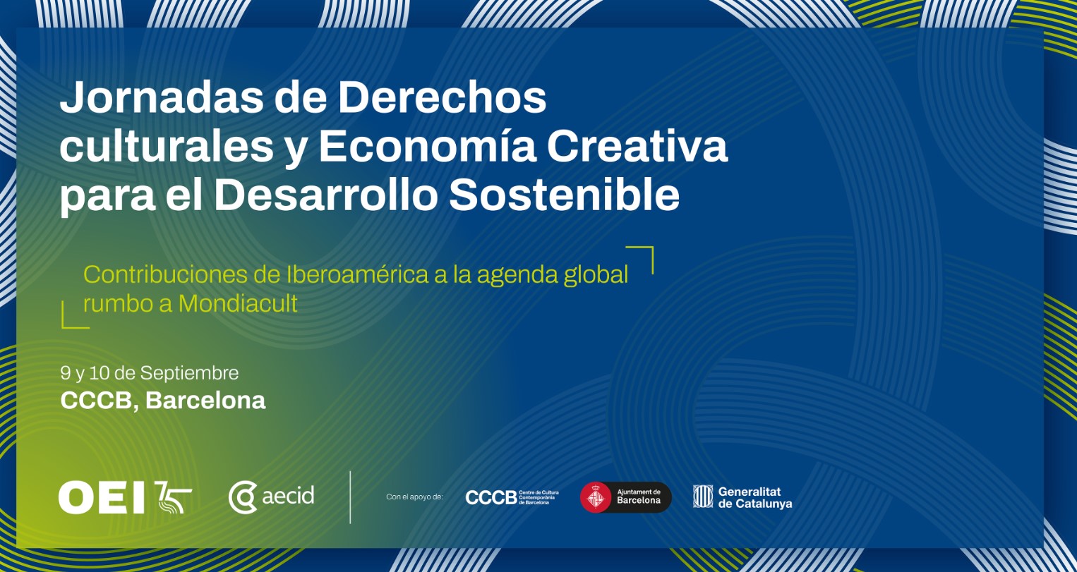 Jornada “Derechos culturales y economía creativa para el desarrollo sostenible: contribuciones de Iberoamérica a la agenda global”